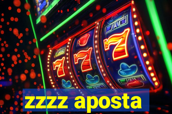 zzzz aposta