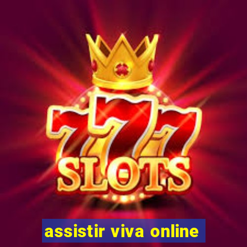 assistir viva online
