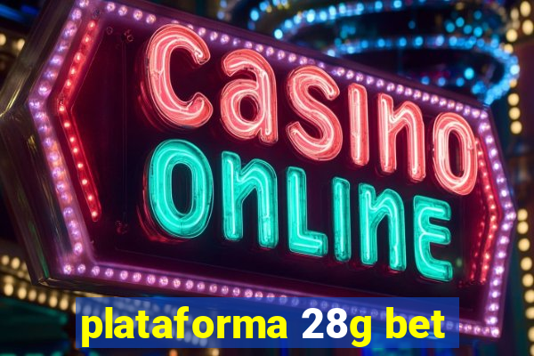 plataforma 28g bet