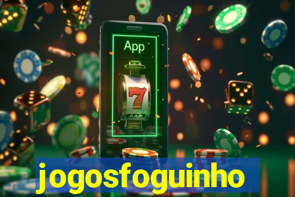 jogosfoguinho