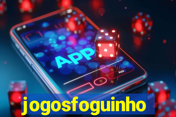 jogosfoguinho