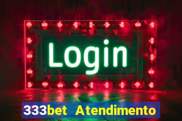 333bet Atendimento ao Cliente