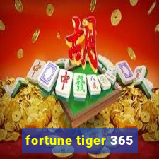 fortune tiger 365