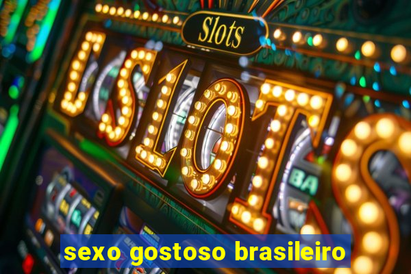 sexo gostoso brasileiro