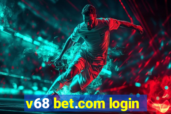 v68 bet.com login