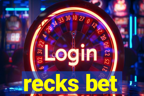 recks bet