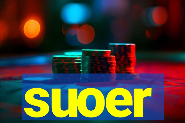 suoer