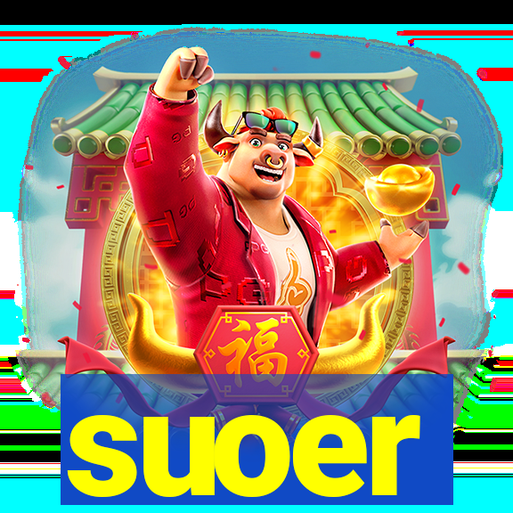suoer