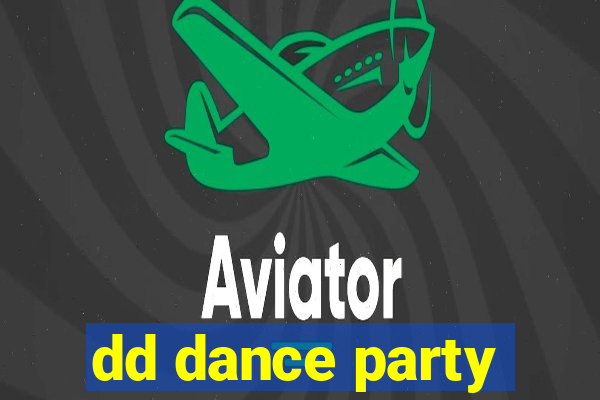 dd dance party