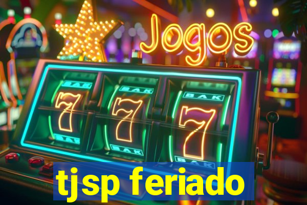 tjsp feriado