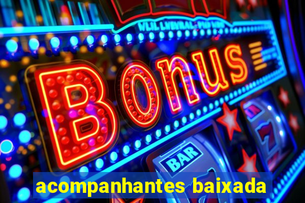 acompanhantes baixada