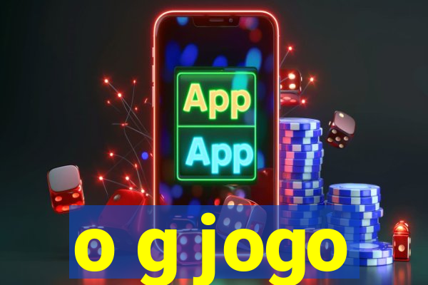 o g jogo