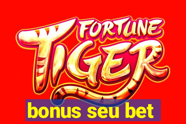 bonus seu bet
