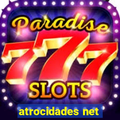 atrocidades net