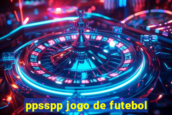 ppsspp jogo de futebol
