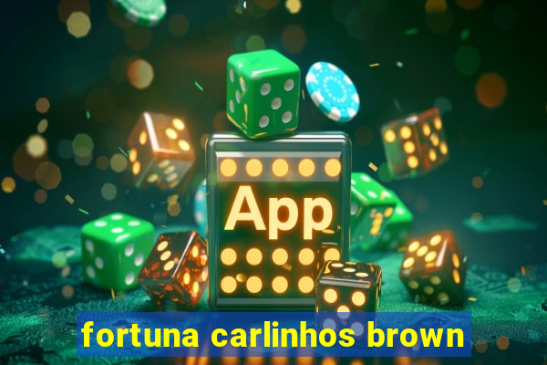 fortuna carlinhos brown