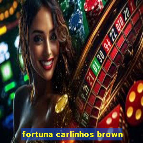 fortuna carlinhos brown