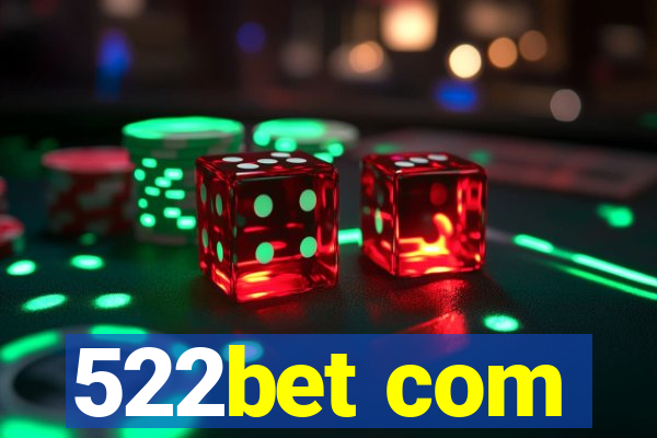 522bet com