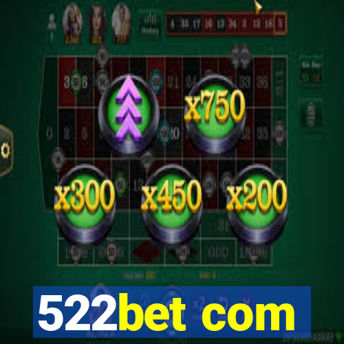 522bet com