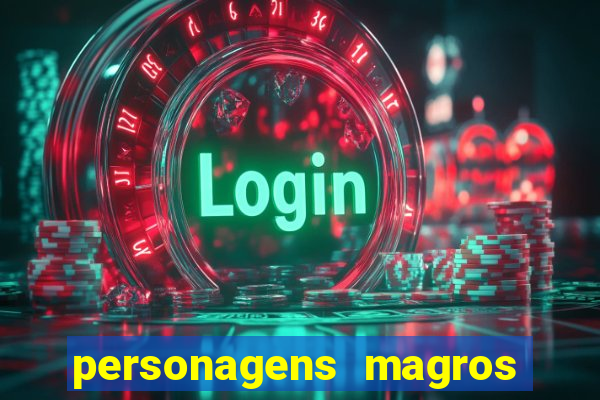 personagens magros de desenhos