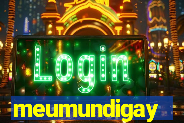 meumundigay