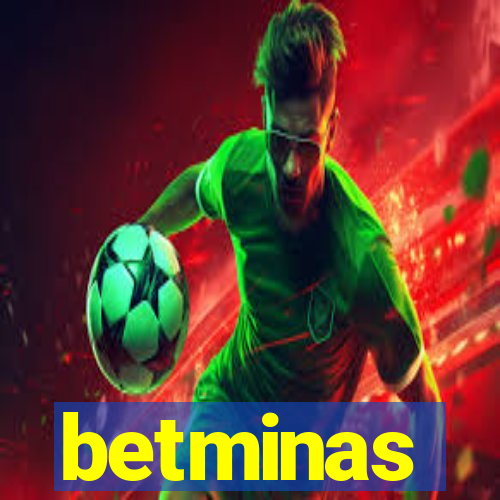 betminas