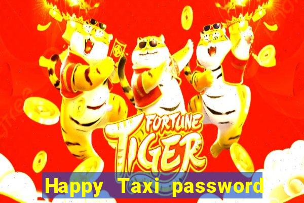 Happy Taxi password road 96 road 96 senha do cofre