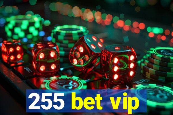 255 bet vip