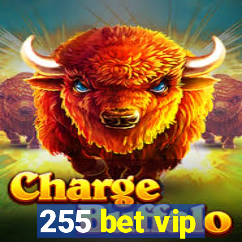 255 bet vip