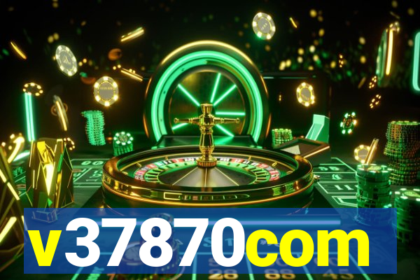 v37870com