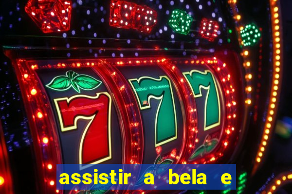assistir a bela e a fera 1991 online dublado