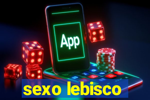 sexo lebisco