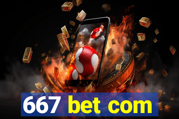 667 bet com