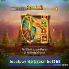 localpay do brasil bet365
