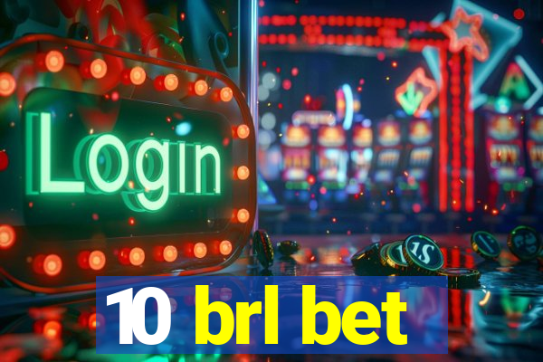 10 brl bet
