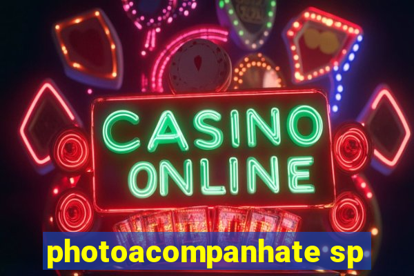 photoacompanhate sp