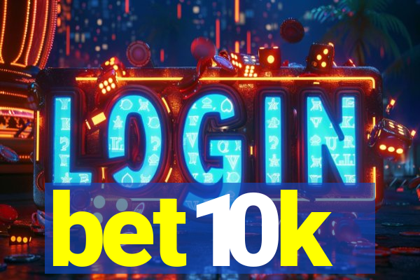 bet10k