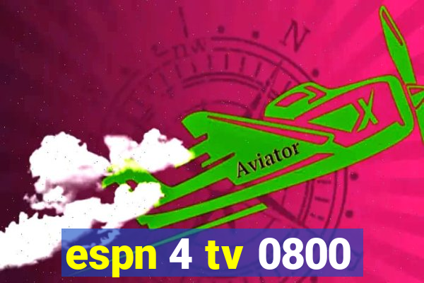 espn 4 tv 0800