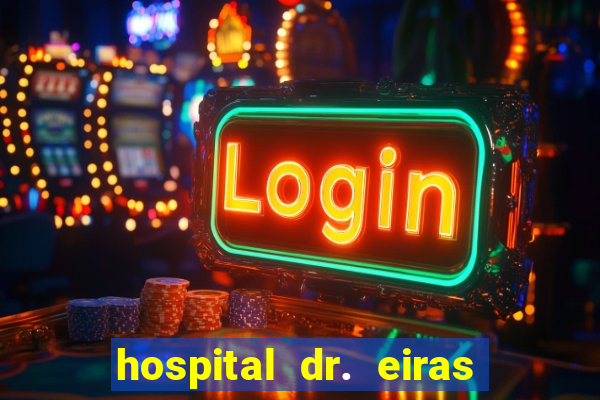 hospital dr. eiras em botafogo