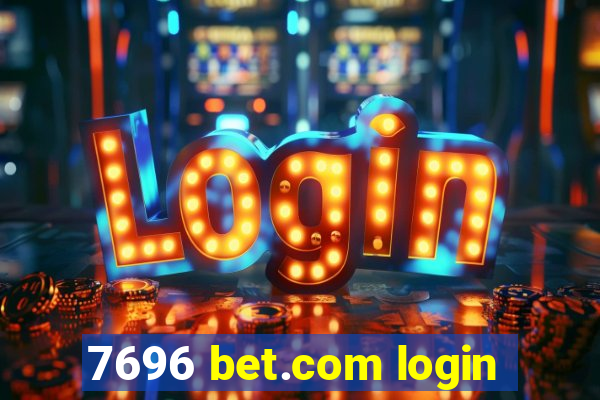7696 bet.com login