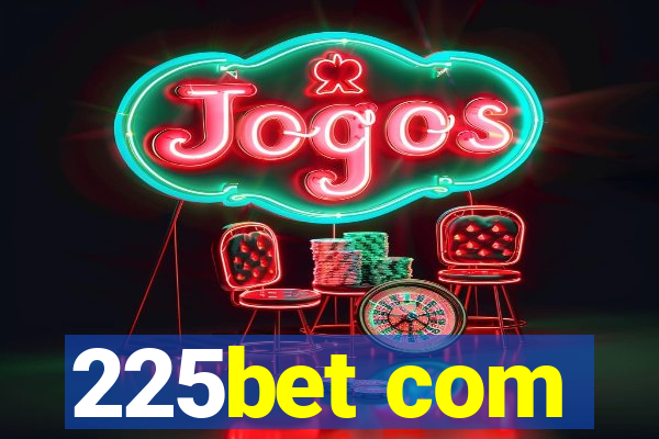 225bet com