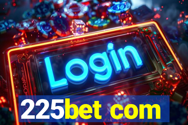 225bet com