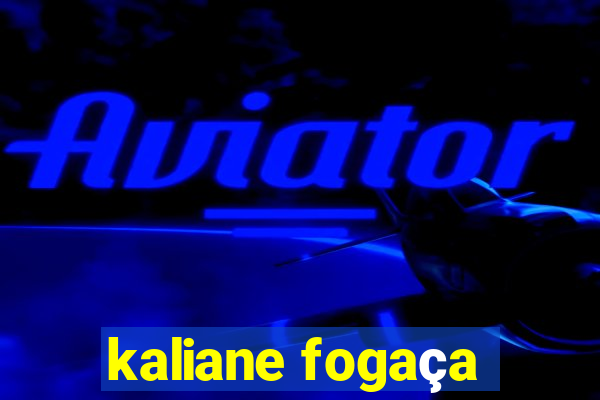 kaliane fogaça