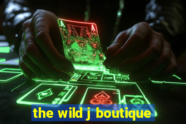 the wild j boutique