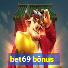 bet69 bônus