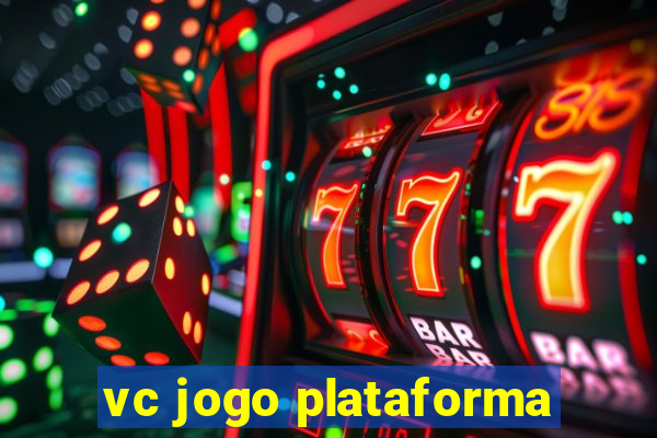 vc jogo plataforma
