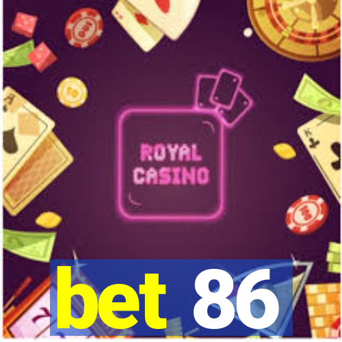 bet 86