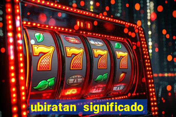 ubiratan significado tupi guarani
