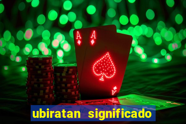ubiratan significado tupi guarani