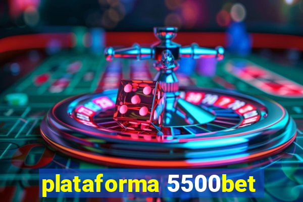 plataforma 5500bet